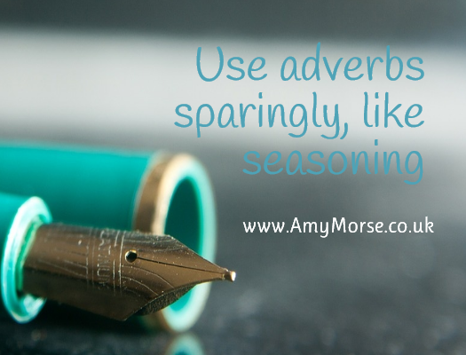 Use adverbs sparingly