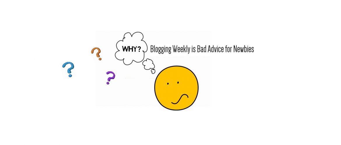 blogging weekly bad advice