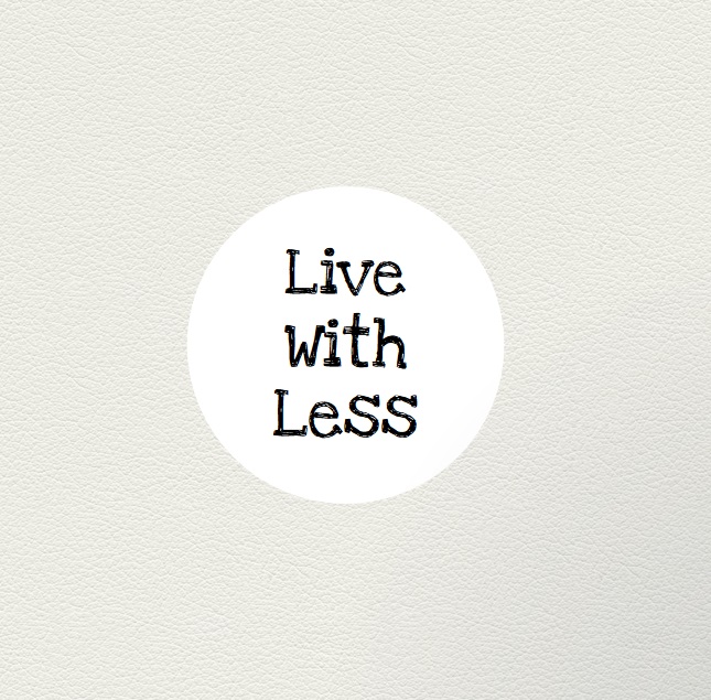 Live with less