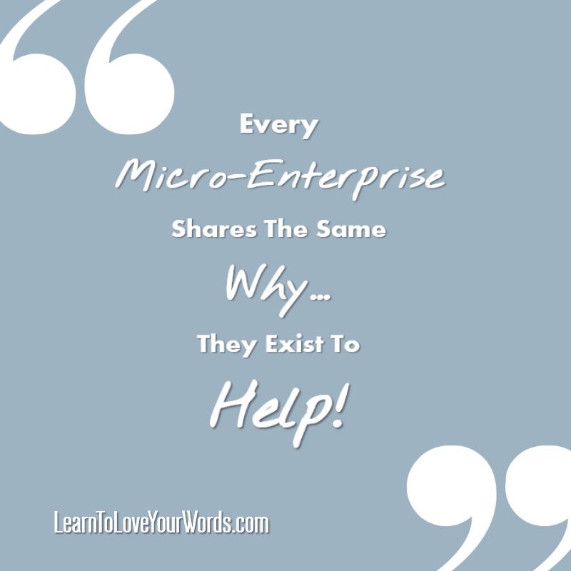 Every Micro Enterprise Shares The Same WhyEvery Micro Enterprise Shares The Same Why