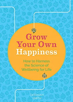 Grow your own happiness